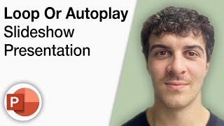 How to Loop or Autoplay Slideshow Presentation in Microsoft Powerpoint [2025 Full Guide]
