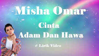 Misha Omar ~Cinta Adam Dan Hawa ~Lirik