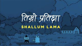 kasari bekta garu timilai maya xa vani (Lyrics) | Timro Pratiksa - Shallum Lama