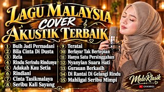 15 LAGU MALAYSIA COVER AKUSTIK TERBAIK 🎸 | Buih Jadi Permadani, Rindu Serindu Rindunya & Rela