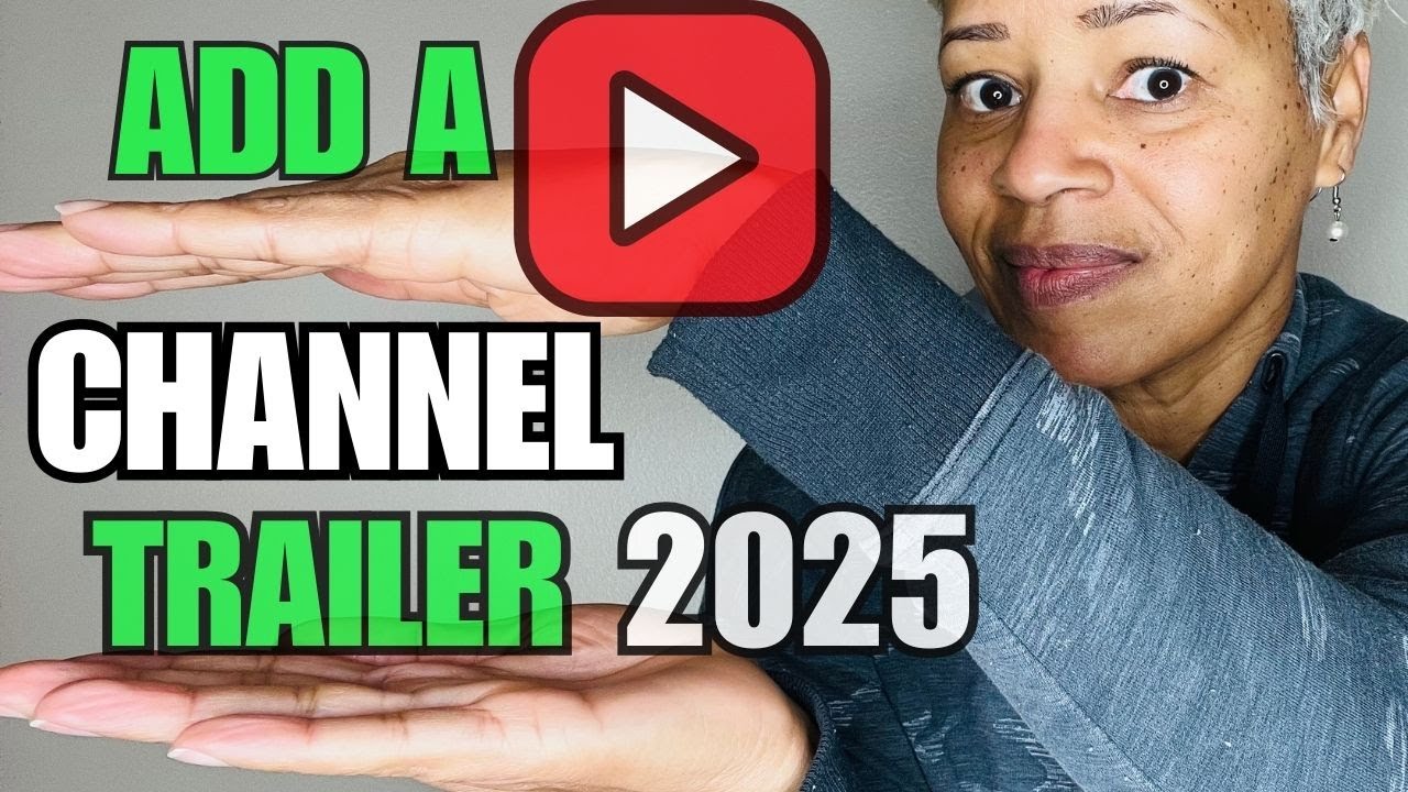 HOW TO ADD A TRAILER VIDEO TO YOUR YOUTUBE CHANNEL 2025