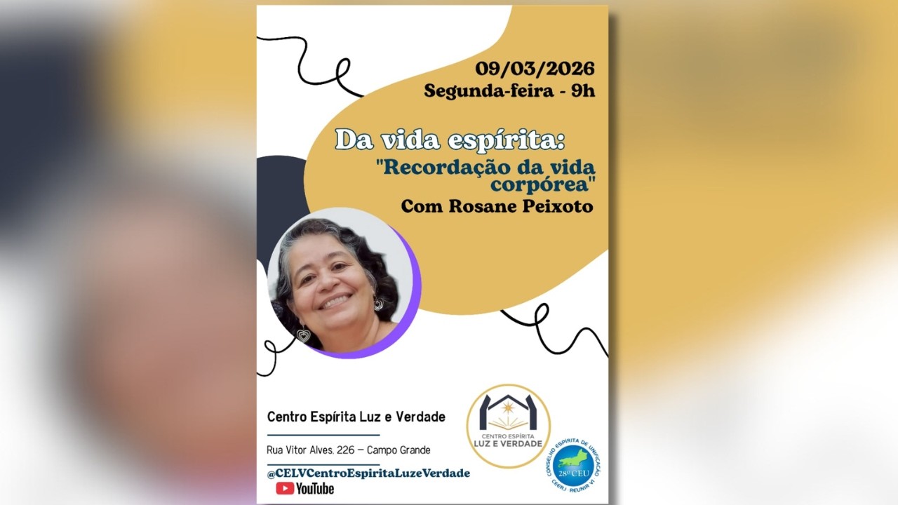 Palestra Presencial e Virtual - Da vida espírita. Recordação da vida corpória