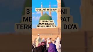 INILAH 3 TEMPAT UNTUK MEMPERCEPAT TERKABULNYA DO'A.⁉️ #ustadzadihidayat #tempat #doa #shorts #fypシ