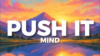 PUSH IT - MIND (LYRICS)