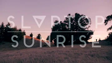 Slaptop - Sunrise (Official Music Video)