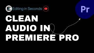 Want Better Audio in Premiere Pro? Follow This Step-by-Step Guide Using Essential Sound