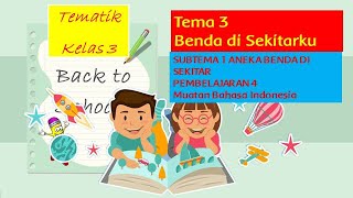 Kelas 3 Tema 3 Benda di Sekitarku Subtema 1 Aneka Benda di Sekitar Pembelajaran 4 (Benda Plastik)