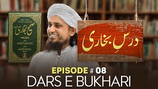 Dars E Bukhari EP # 08 | Mufti Tariq Masood Speeches 🕋