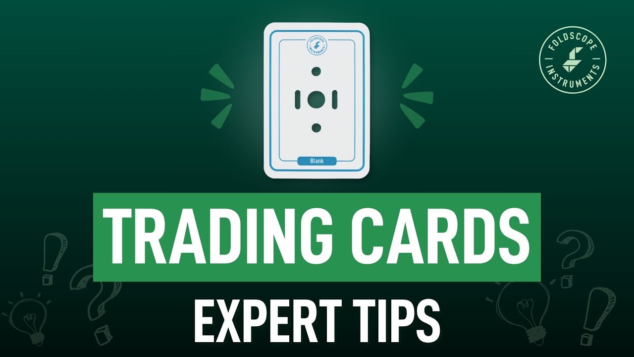 Foldscope 2.0 - Trading Cards Expert Tips