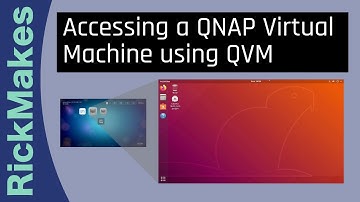 Accessing a QNAP Virtual Machine using QVM