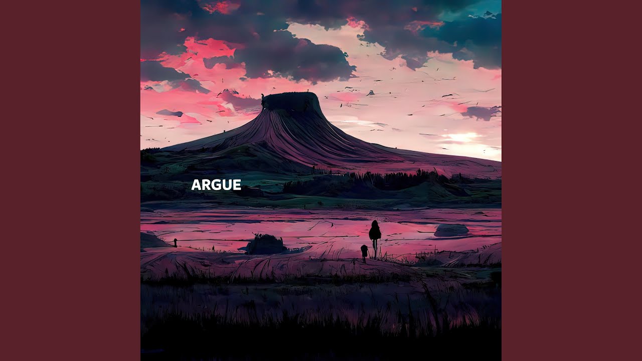 Watch Argue on YouTube Watch Argue on YouTube