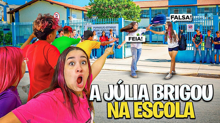 A JULIA BRIGOU NA PORTA DA ESCOLA *Foi expulsa ?