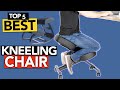 ✅ TOP 5 Best Kneeling Chair of 2021 [ Ergonomic Buyer's Guide ]