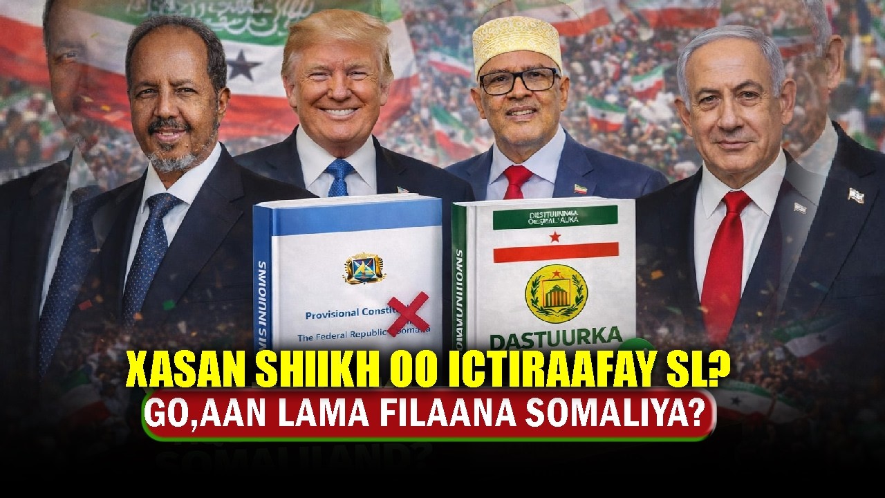 Xog Go.aanka Xasan shiikh ku Ictiraafay Somaliland iyo Talaabo lama filaana oo Somaliya Qaaday Guul?