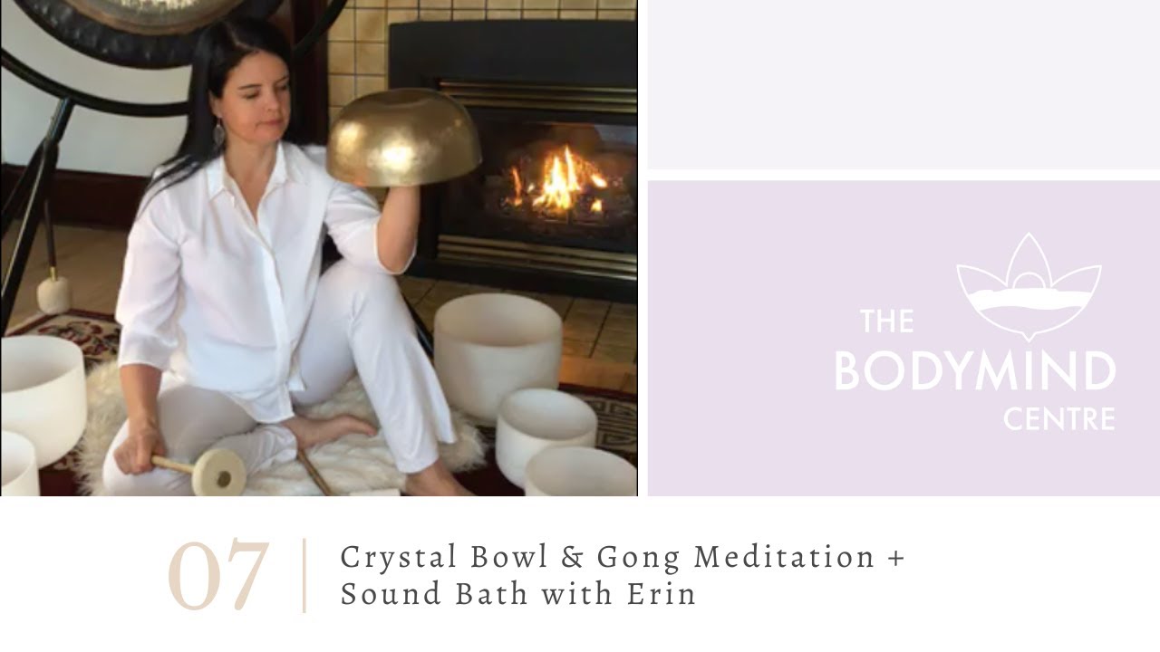 Crystal Bowl & Gong Meditation + Sound Bath with Erin Youtube - YouTube