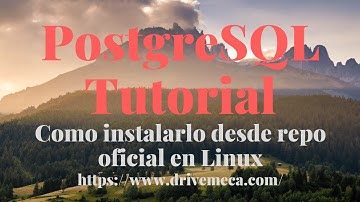 PostgreSQL Tutorial 🔥 | Como instalarlo desde repo oficial en Linux