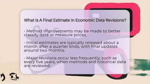 What Is A Final Estimate In Economic Data Revisions? - Inflation Insight Channel
