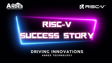 RISC-V Success Stories of Andes part 2