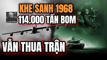 Bí ẩn Khe Sanh 1968: Tại sao Mỹ đổ 114000 tấn bom vẫn thua thảm trước Cái Bẫy Trí Tuệ?