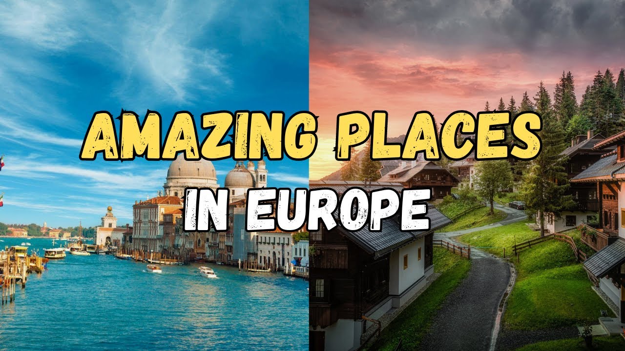 Top 7 Best Places To Visit In Europe for 2024 - Travel Europe - YouTube