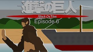Attack On Titan | Episode 6 | The Trial | Shingeki No Kyojin | Sticknodes Pro
