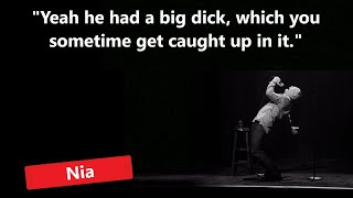 Bill Burr and Nia - Guy with big Sausiige and Package but Cocky