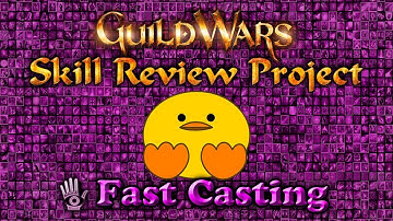 Guild Wars 1—Skill Review Project: Mesmer—Fast Casting