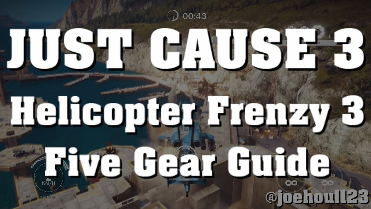 Just Cause 3 - Helicopter Frenzy 3 - Five Gear Guide