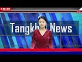 Tangkhul news  730am  chungsangla jajo  15 march 2024  the tangkhul express  tte mews