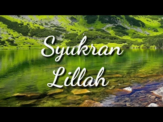 Lagu Syukran Lillah beserta lirik | Nissa Sabyan class=