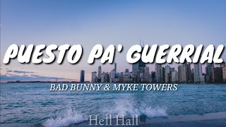 Puesto Pa' Guerrial - Bad Bunny & Myke Towers | Letra (Lyrics)