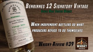Whisky Review #39: Benrinnes 12 Year | 46% | Signatory Vintage | Thank goodness for independents