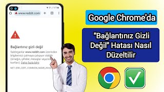 Google Chromeda Bağlantınız Özel Değil Hatası Nasıl Düzeltilir Bağlantınız Gizli Değil