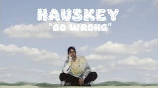Hauskey - 'Go Wrong'