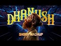 Happy birt.ay dhanush 2023  dplaylist mashup  dbirt.ay special  gk  siva scriptcuts