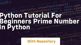 Python Tutorial for Beginners  Prime Number in Python