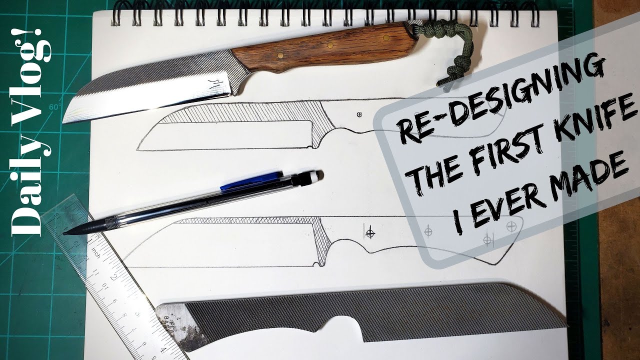 Redesigning The First Knife I Ever Made Knife Making Daily Vlog