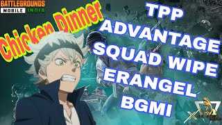 TPP ADVANTAGE SQUAD WIPE 💥 ||ERANGEL BGMI || Lucky Level 😯 BGMI Gameplay Video || Chicken Dinner 🔥🔥🔥