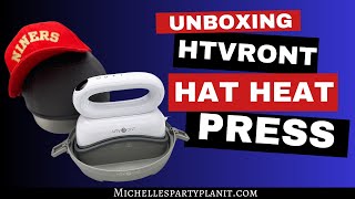 Unboxing the HTVRONT Hat Heat Press