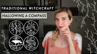 Hallowing A Compass || Traditional Witchcraft