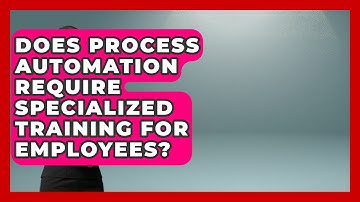 Does Process Automation Require Specialized Training for Employees? | Industrial Tech Insights News