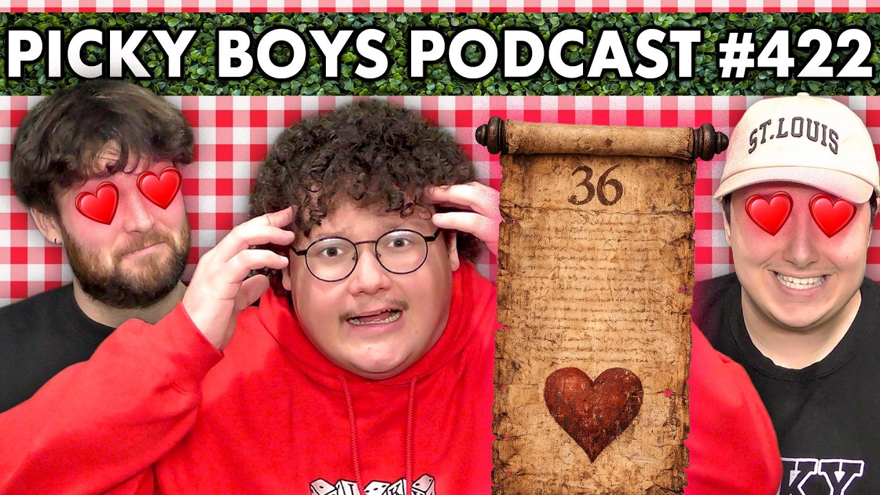 These Questions Made My Friends Fall In Love!!! - Picky Boys Podcast #422