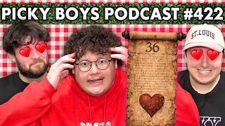 These Questions Made My Friends Fall In Love!!! - Picky Boys Podcast #422