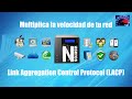 Link Aggregation (agregación de enlaces). Multiplica la velocidad de tu red Gigabit