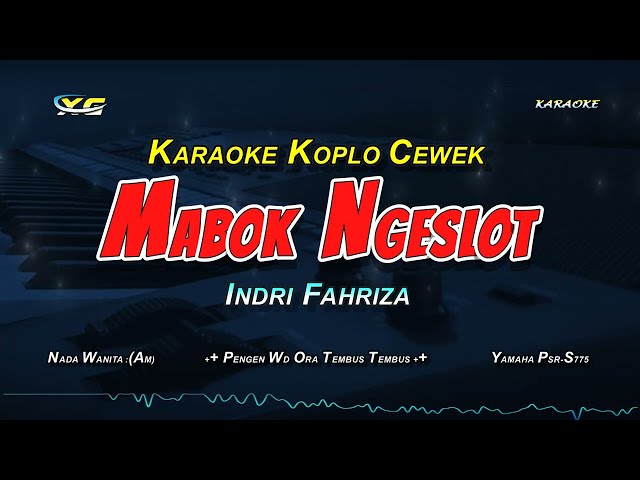 MABOK NGESLOT KARAOKE KOPLO (Indri Fahriza) NADA CEWEK class=