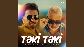 Təki Təki (Feat. Ramil Nabran)