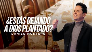 Video thumbnail of "¿Estás dejando a Dios plantado? - Danilo Montero | Prédicas Cristianas"