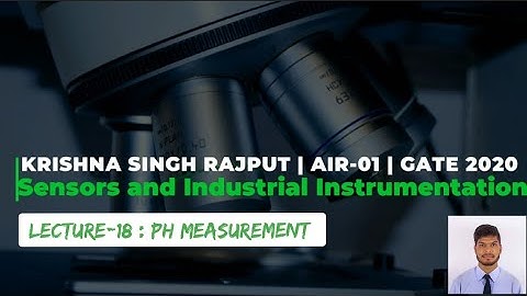 pH Sensor | Sensors and Industrial Instrumentation | Lecture#18 | GATE | Krishna Singh Rajput
