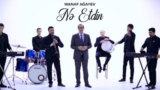 Manaf Ağayev — Nə Etdin (Rəsmi Musiqi Videosu)