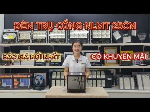 BÁO GIÁ MỚI NHẤT ĐÈN TRỤ CỔNG NLMT 25CM